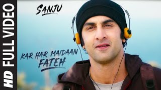 Sanju: KAR HAR MAIDAAN FATEH Full Audio Song | Ranbir Kapoor | Rajkumar Hirani