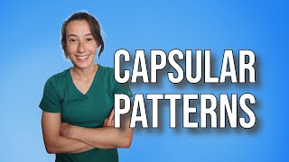 Capsular Patterns