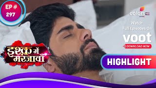 Ishq Mein Marjawan S2 | इश्क़ में मरजावाँ | Ep. 297