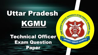 🔥Uttar Pradesh (KGMU) Technical Officer Exam Question Paper