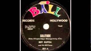 Solitude-Riff Ruffin \u0026 Riff-Tones-1957-Ball.wmv