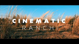 Cinematic Ranchi | The Photobox