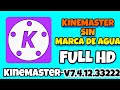 KINEMASTER SIN MARCA DE AGUA 😨 ACTUALIZADO 2024 ✅ TOTALMENTE GRATIS 😱