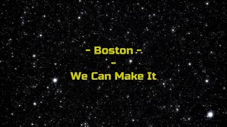 Boston - "We Can Make It" HQ/With Onscreen Lyrics!