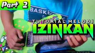 IZINKAN - Tutorial Melodi Guitar Cover (Thomas Arya ft Iqa Nizam) Melodi Tengah By Keroppi Melody