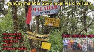 puncak besar tak seperti dulu || tektok puncak besar gunung malabar 2343 mdpl via cinyiruan