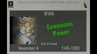 Noon Time Lecture - Economic Power - Prof. John Troxell