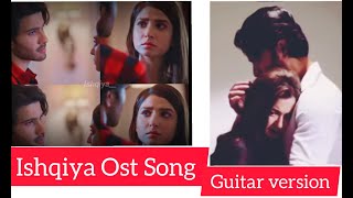 Ishqiya Ost Song || Asim Azhar || Pakistani Drama || Sad Version
