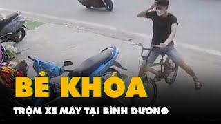 Camera ghi hình nam thanh niên đi xe đạp, bẻ khoá trộm xe máy tại Bình Dương