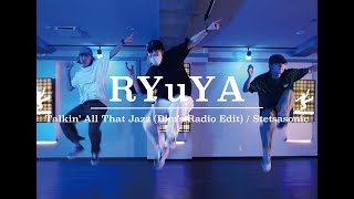 RYuYA : Talkin' All That Jazz (Dim's Radio Edit) / Stetsasonic