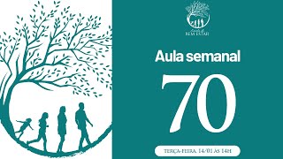 Aula Semanal 70 | Escola do Bem Estar