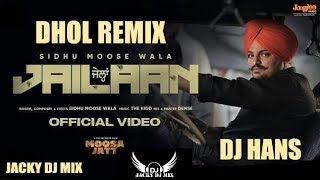 Jailaan Dhol Remix Sidhu Moose Wala Ft Dj Jacky Mix Latest Punjabi New Song 2021 Dj Hans X DjSss