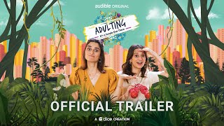 Dice Media | Adulting: It's A Jungle Out There | Official Trailer ft Aisha Ahmed \u0026 Yashaswini Dayama