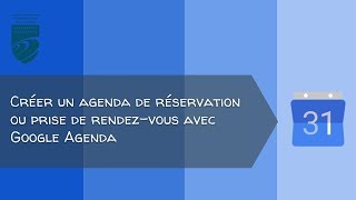 Comment créer un agenda de réservation ou de prise de rendez-vous avec Google Agenda?