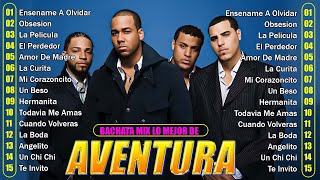 AVENTURA LAS 30 MEJORES CANCIONES DE AVENTURA AVENTURA MIX ÉXITOS SUS MEJORES BACHATAS ROMÁNTICA #2