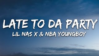 Lil Nas X - Late To Da Party (Lyrics) feat. NBA Youngboy