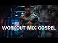 BEST MIX GYM GOSPEL ( HIP HOP GOSPEL ) TRAP GOSPEL , GYM MUSIC GOSPEL , WORKOUT GOSPEL