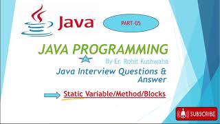 Static variables||methods||Block || CORE JAVA INTERVIEW QUESTION