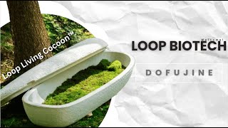 Loop Biotech: sustainable coffins #dofujine #viral