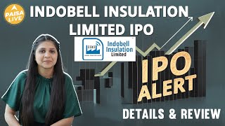 IPO ALERT: Indobell Insulation Limited IPO में जानें Price Band, GMP Status \u0026 Full Review