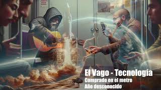 El Vago - Tecnología