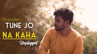 Tune Jo Na Kaha | Unplugged | Piano Version | Bankim Patel | Mohit Chauhan | Pritam