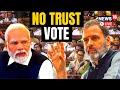 No Confidence Motion In Parliament | Congress Moves No Trust Vote Against PM Modi Govt | News18 LIVE