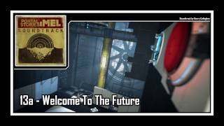 Portal Stories: Mel - Soundtrack | 13a - Welcome To The Future