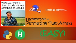 Hackerrank - Permuting Two Arrays walkthrough #Python #Hackerrank