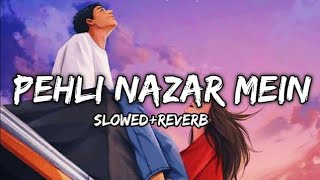 PEHLI NAZAR MAINOO👁💕 -LOFI [ Slowed+Reverb ] | Atif Aslam | 2AM LOFI-TEXT AUDIO | Lofi song 143