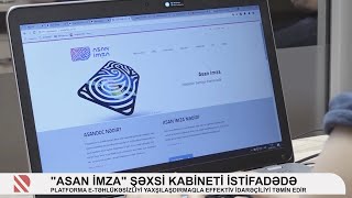 Yeni nəsil “Asan imza“ şəxsi kabineti istifadədə