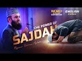 Power of Sajdah by Mizanur Rahman Azhari | World Quran Convention 2022