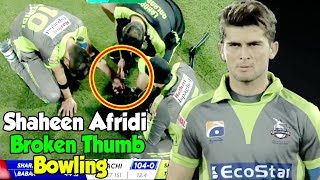 Shaheen Shah Afridi Broken Thumb Bowling | PSL 5 | LQ vs KK | Sports Central|MB2