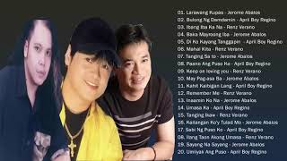 Best Of Jerome Abalos, April Boy , Renz Verano Greatest Hits OPM Tagalog Love Songs Of All Time 2020