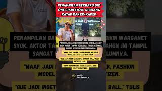 Penampilan Terbaru Bio One Bikin Syok, Dibilang Kayak Kakek-Kakek #shorts #shortsviral #shortvideo