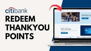 How to Redeem Citibank ThankYou Points