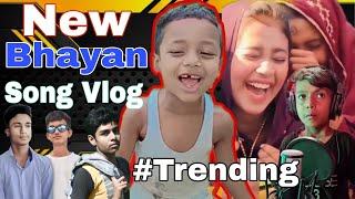 New Bhayan Song Vlog | #trending #viralvlogs