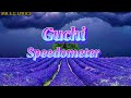 Guchi speedometer (official lyrics video) #guchi #speedometer #lyrics