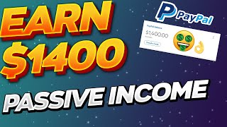 Earn $1,400 PASSIVE PayPal Money | Make Money Online