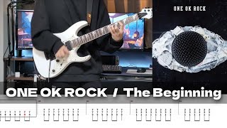 【TAB譜】The Beginning ONE OK ROCK ギター 弾いてみた