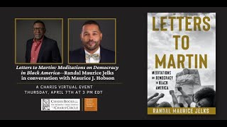 LETTERS TO MARTIN: MEDITATIONS ON DEMOCRACY IN BLACK AMERICA--BY DR. RANDAL MAURICE JELKS