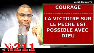 @Vidéo №211 - Prenez Courage la Victoire sur le Péché est Possible