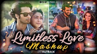 Limitless Love Mashup | Love Mashup | Lofi | vijtrack