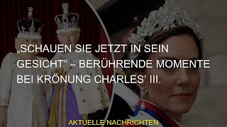 #Krönung #Gesicht #Schauen #Charles #berührende #Momente