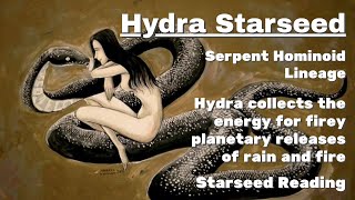 Hydra Starseed Ascension Reading, Serpent Hominoid Lineage