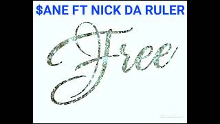 Sane ft Nick Da Ruler FREE