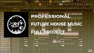FL Studio 20: Professional ♫ Future House Music | Full Project By Vanni