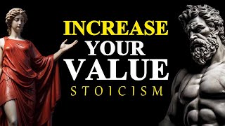 7 PRACTICES to be MORE VALUED | Stoicism