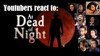 Youtubers react to At Dead Of Night