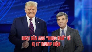 22DEC24 | HOST CỦA ABC “NHỤC NHÃ” VÌ BỊ TT TRUMP KIỆN!